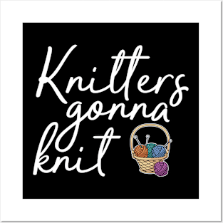 knitters gonna knit Posters and Art